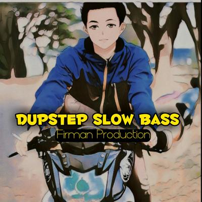 Dupstep Slow Bass's cover