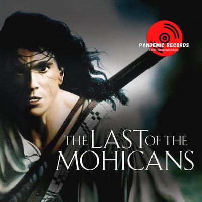 Promentory (The Last of the Mohicans Theme) By Pandemic Records's cover