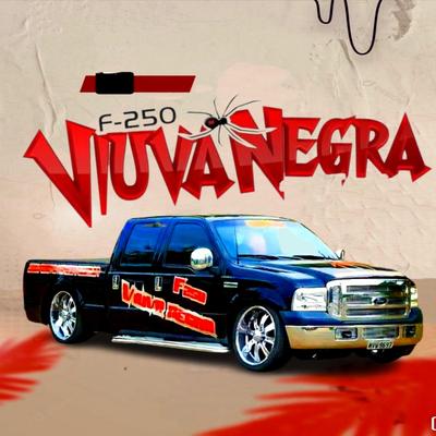 F250 Viuva Negra By Dance Automotivo Music's cover