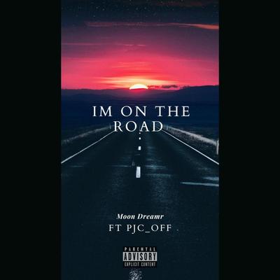 Im on the road By Moon Dreamr, PJC_OFF's cover