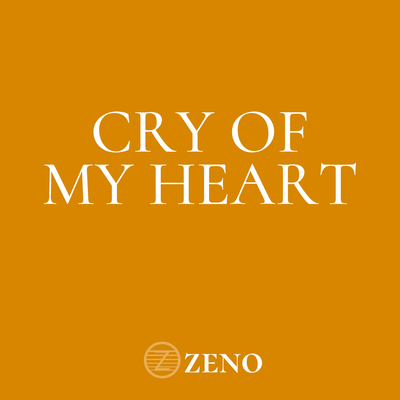 Cry Of My Heart (Instrumental) By Zeno's cover