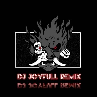 DJ JOYFULL MIX FULL BASS's cover