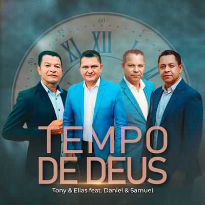 Tempo de Deus By Tony e Elias, Daniel & Samuel's cover