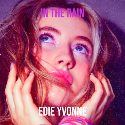 In the Rain By Edie Yvonne's cover
