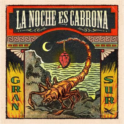 La Noche Es Cabrona By Gran Sur's cover