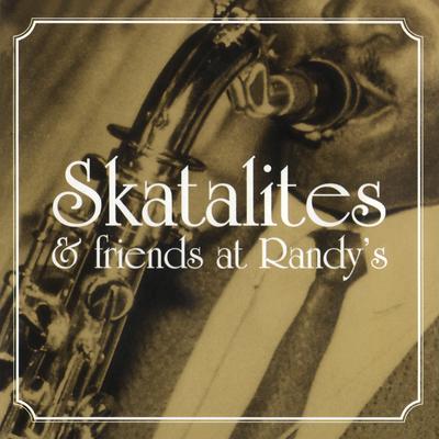 Skatalites & Friends At Randy's's cover
