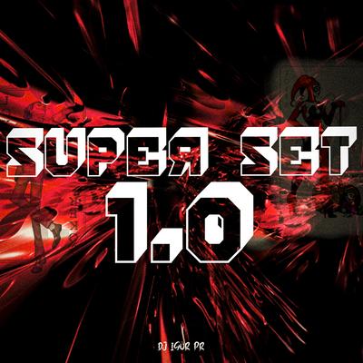SUPER SET 1.0 By DJ IGOR PR's cover