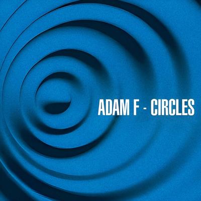 Circles (VIP Remix) By Adam F's cover