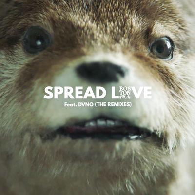 Spread Love (Paddington) [feat. DVNO] [Mercer Remix] By Boston Bun, DVNO's cover