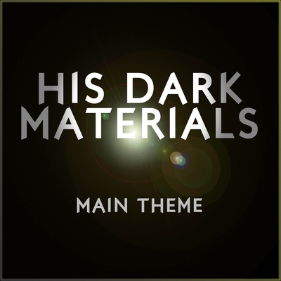 His Dark Materials (Main Title Theme)'s cover