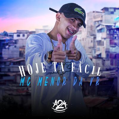 Hoje Ta Facil By MC Menor da VR, DJ Lukinha's cover