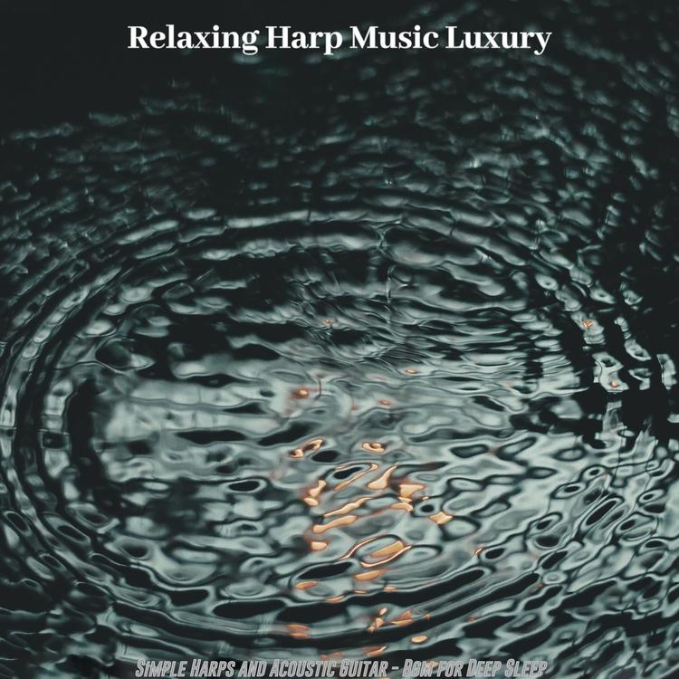 Relaxing Harp Music Luxury's avatar image