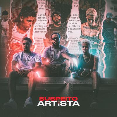 Suspeito e Artista By Johnny Monteiro, Scarp, Rhymez SBMG, SoudCrime, NADAMAL's cover
