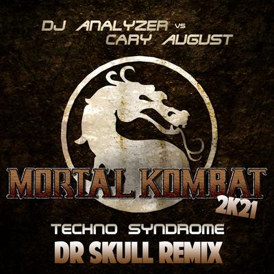 Mortal Kombat 2K21 (Techno Syndrome) [Dr Skull Remix Edit]'s cover