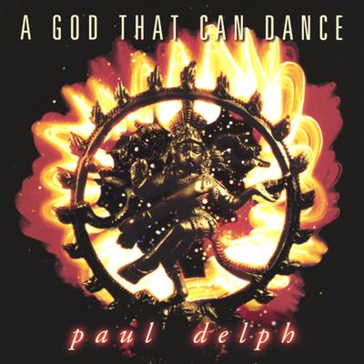 A God That Can Dance By Paul Delph's cover