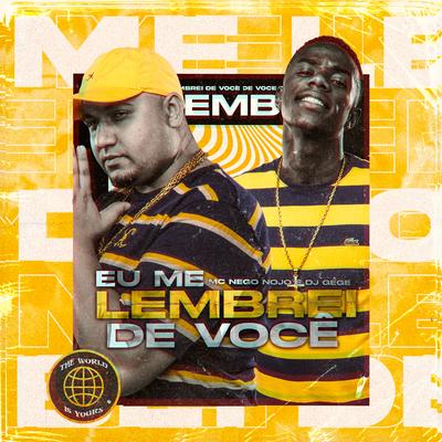 Eu Me Lembrei de Você By MC Nego Nojo, DJ Gege's cover