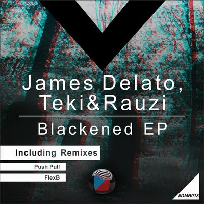 Blackened (FlexB Remix) By James Delato, Teki&Rauzi, FlexB's cover