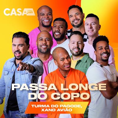 Passa Longe do Copo (Ao Vivo No Casa Filtr) By Turma do Pagode, Xand Avião's cover