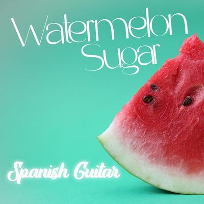 Watermelon Sugar (Spanish Guitar) By Nylonwings, Rudi Salisbury's cover