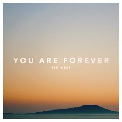 You Are Forever By Tim West's cover