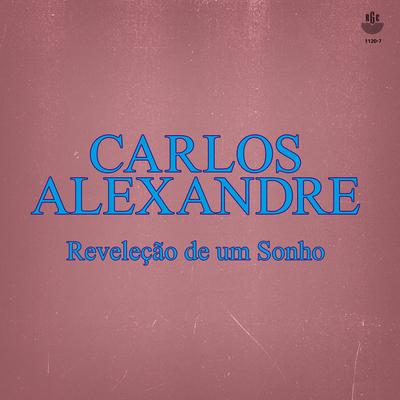 Revelação de um Sonho By Carlos Alexandre's cover