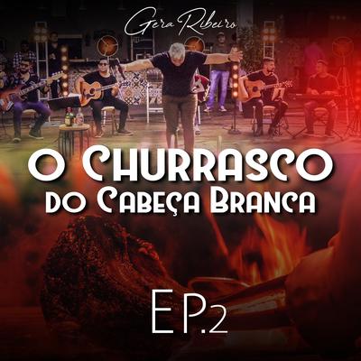 O Churrasco do Cabeça Branca, Ep. 2's cover