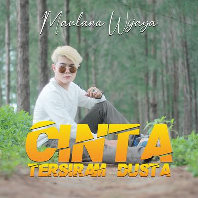 Cinta Tersiram Dusta By Maulana Wijaya's cover