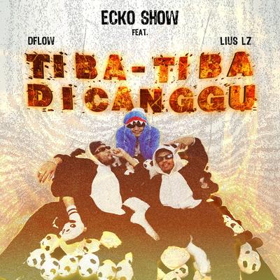 Tiba Tiba Di Canggu By Ecko Show, D'flow, liuslz's cover