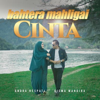 Bahtera Mahligai Cinta By Andra Respati, Gisma Wandira's cover