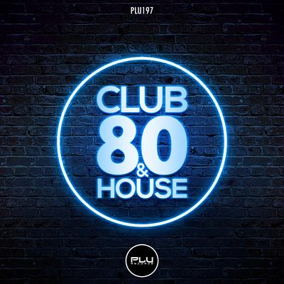 Club 80 & House's cover