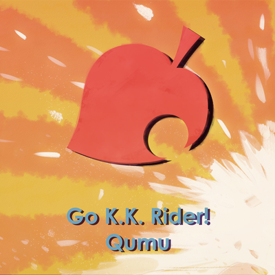 Go. K.K. Rider! (From "Animal Crossing") By Qumu's cover