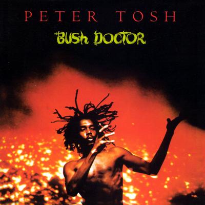 Bush Doctor (2002 Remaster) By Peter Tosh's cover