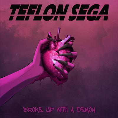 Broke Up With A Demon By Teflon Sega's cover