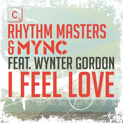 I Feel Love (Avicii's Forgotten Remix) By Avicii, Rhythm Masters, MYNC, Wynter Gordon's cover