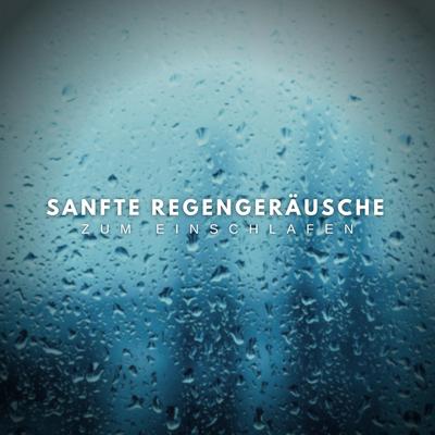 Sanfte Regengeräusche zum Einschlafen, Pt. 18's cover