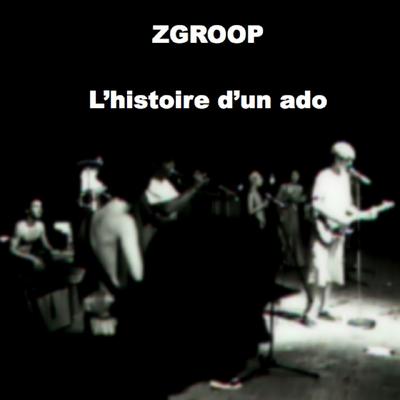 L'histoire d'un ado By Zgroop's cover