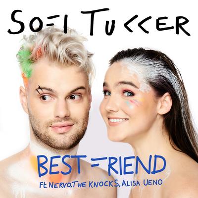 Best Friend (feat. NERVO, The Knocks & ALISA UENO) By Sofi Tukker, NERVO, The Knocks, ALISA UENO's cover