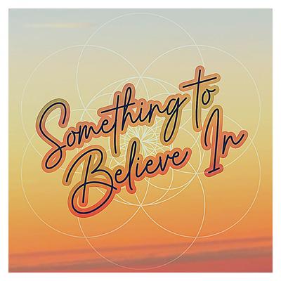Something To Believe In By Colin Martin's cover