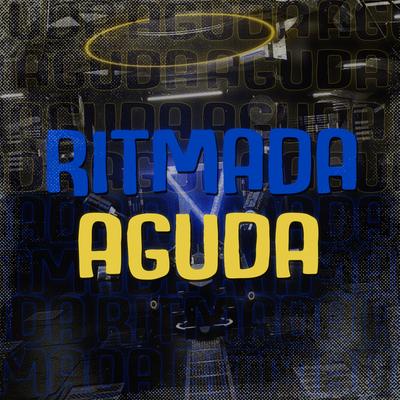 Ritmada Aguda By MC LEOZINHO SP, Mediadnx's cover