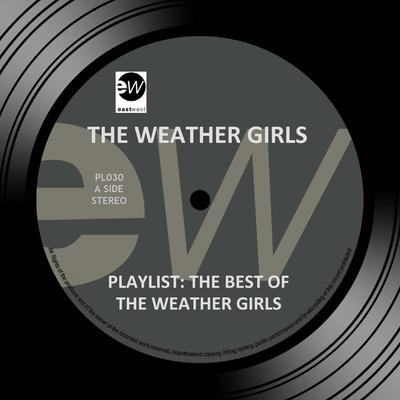 Playlist: The Best of the Weather Girls's cover
