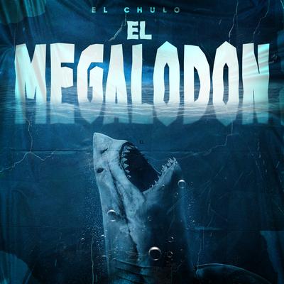 El Megalodon's cover