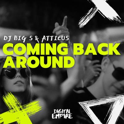 Coming Back Around By DJ BIG S, ATTICUS's cover