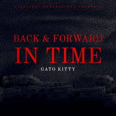 Back & Forward In Time By Gato Kitty's cover