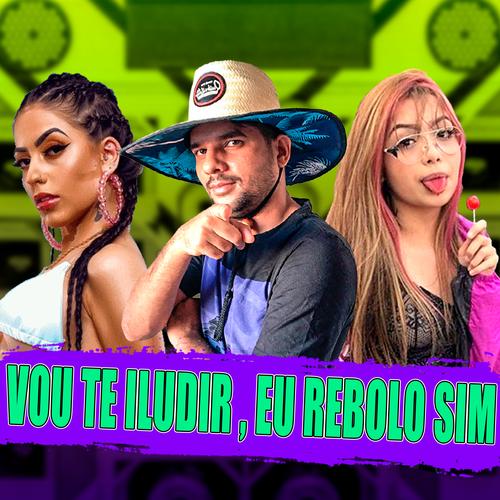 Vou Te Iludir, Eu Rebolo Sim (feat. MC M's cover