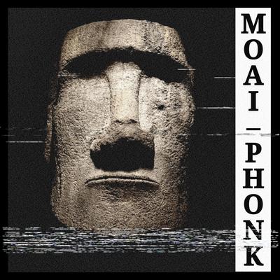 MOAI PHONK By 2KE's cover