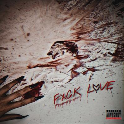 Fxck Lxve By Noxriak's cover