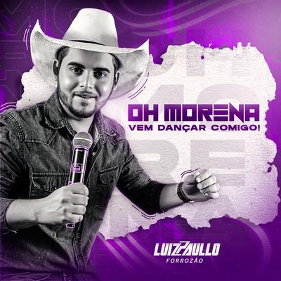 Oh Morena By Luiz  Paullo Forrozão's cover