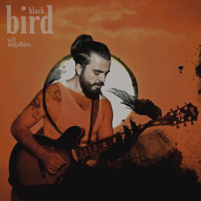 Blackbird By Will Magalhães's cover