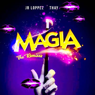 Magia (Akadah Remix) By Jr Loppez, Thay's cover