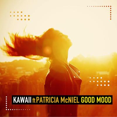 Good Mood (Voyage Edit) By Kawaii, Patricia McNiel's cover
